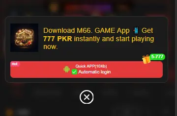 Download M 66 Game APK get 777 PKR instantly with automatic login feature